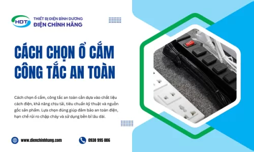 Cách Chọn Ổ Cắm Công Tắc An Toàn