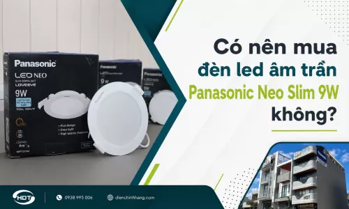 Có nên mua đèn led âm trần Panasonic Neo Slim 9W không?
