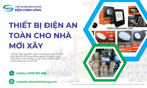 Thiết Bị Điện An Toàn Cho Nhà Mới Xây