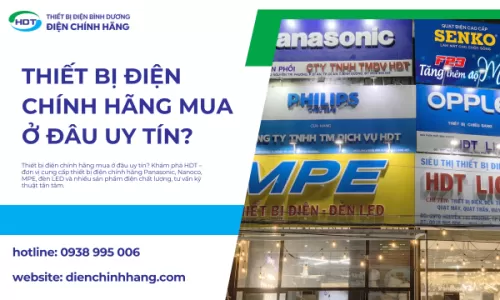 Thiết Bị Điện Chính Hãng Mua Ở Đâu Uy Tín?
