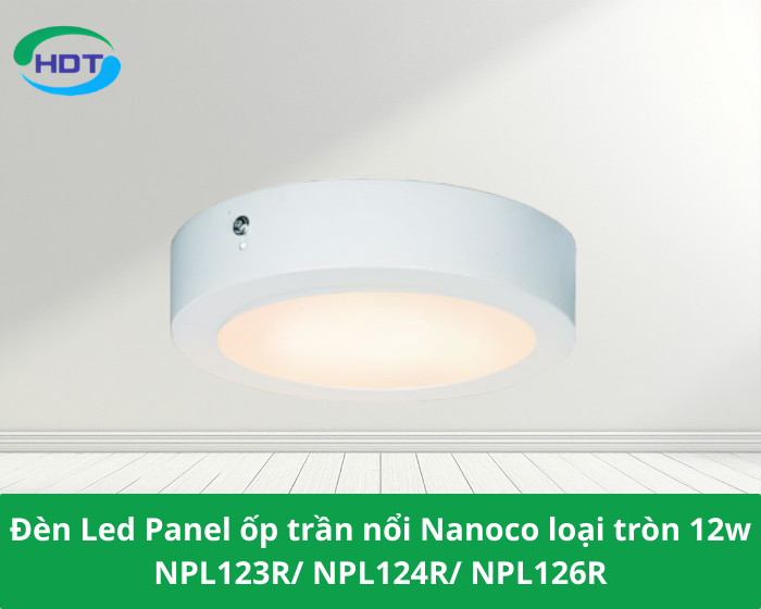 Đèn Led Panel ốp trần nổi Nanoco loại tròn 12w NPL123R/ NPL124R/ NPL126R