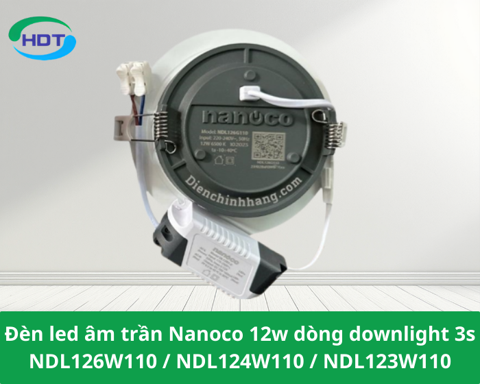 Đèn led âm trần Nanoco 12w dòng downlight 3s NDL126W110 / NDL124W110 / NDL123W110