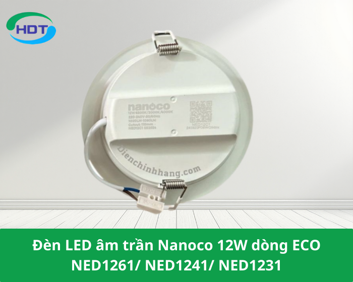 Đèn LED âm trần Nanoco 12W dòng ECO NED1261/ NED1241/ NED1231