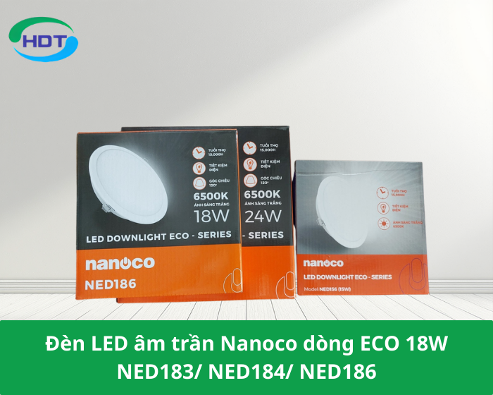 Đèn LED âm trần Nanoco dòng ECO 18W NED183/ NED184/ NED186