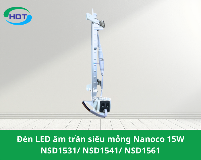 Đèn LED âm trần siêu mỏng Nanoco 15W NSD1531/ NSD1541/ NSD1561