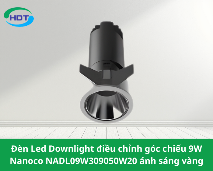 Đèn Led Downlight điều chỉnh góc chiếu 9W Nanoco NADL09W309050W20