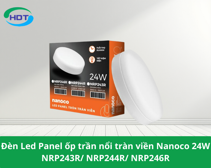 Đèn Led Panel ốp trần nổi tràn viền Nanoco 24W NRP243R/ NRP244R/ NRP246R