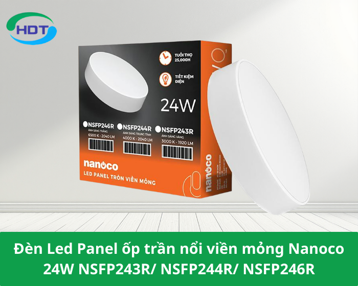Đèn Led Panel ốp trần nổi viền mỏng Nanoco 24W NSFP243R/ NSFP244R/ NSFP246R