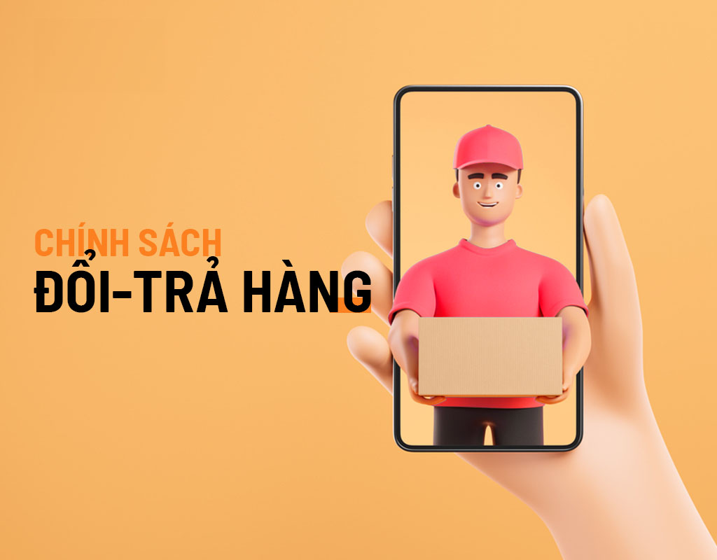 Phương thức hoàn tiền và đổi sản phẩm