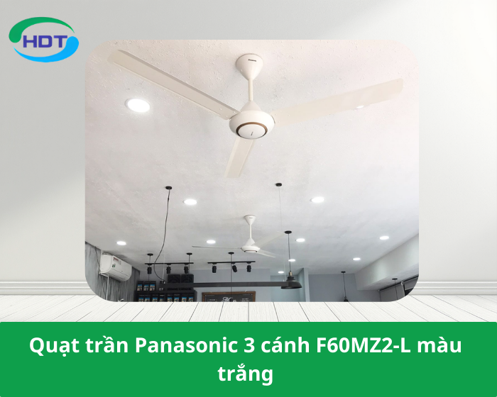 Quạt trần Panasonic 3 cánh F60MZ2-L màu trắng