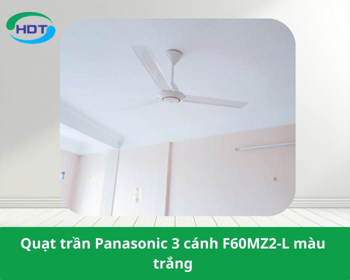 Quạt trần Panasonic 3 cánh F60MZ2-L màu trắng