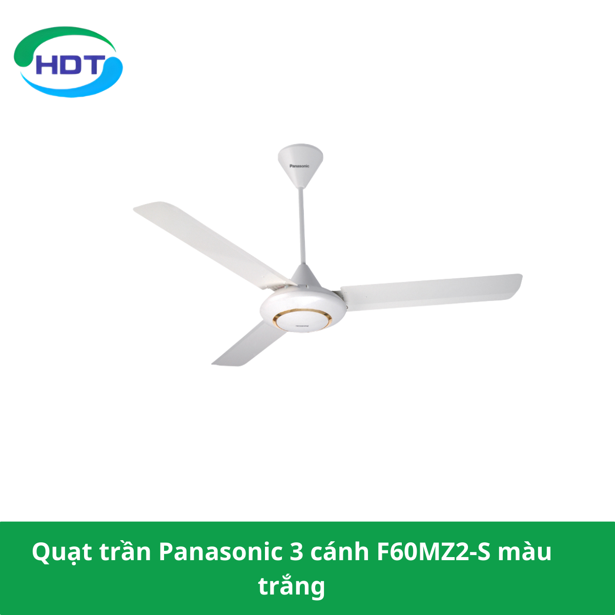 Quạt trần Panasonic 3 cánh F60MZ2-S màu trắng