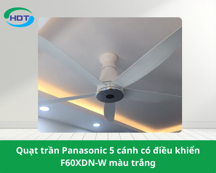 Quạt trần Panasonic 5 cánh có điều khiển F60XDN-W màu trắng