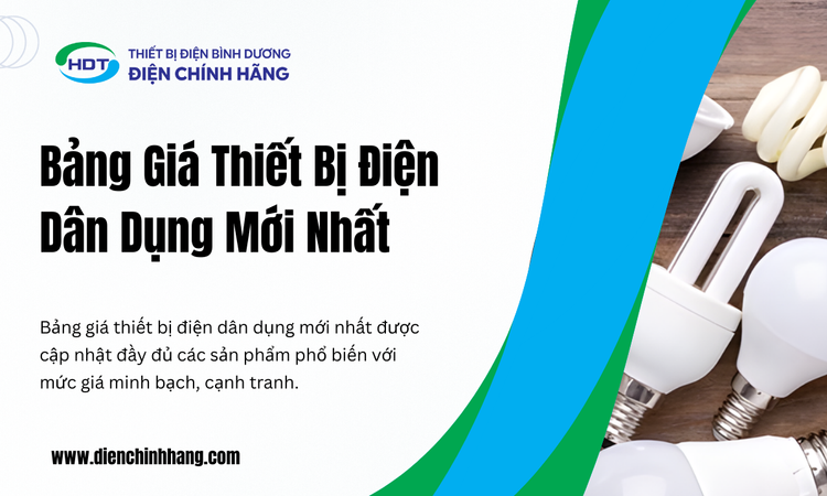 Bảng Giá Thiết Bị Điện Dân Dụng Mới Nhất: Cập Nhật Chi Tiết Từ Chuyên Gia