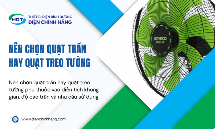 Nên Chọn Quạt Trần Hay Quạt Treo Tường: Hướng Dẫn Chi Tiết Cho Không Gian Của Bạn