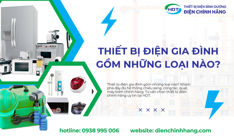 Thiết Bị Điện Gia Đình Gồm Những Loại Nào?