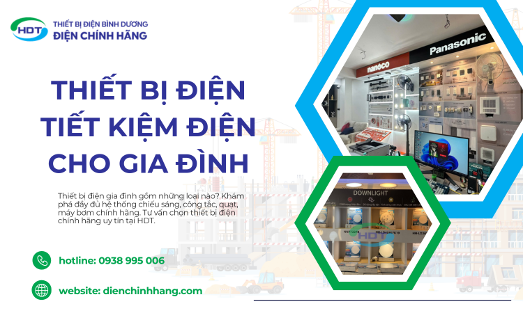 Thiết Bị Điện Tiết Kiệm Điện Cho Gia Đình – Giải Pháp Giảm Chi Phí, Nâng Cao Hiệu Quả Sử Dụng Điện