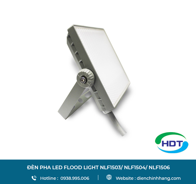 Đèn pha LED Flood Light NLF1503/ NLF1504/ NLF1506 | Den pha LED Flood Light NLF1503 NLF1504 NLF1506