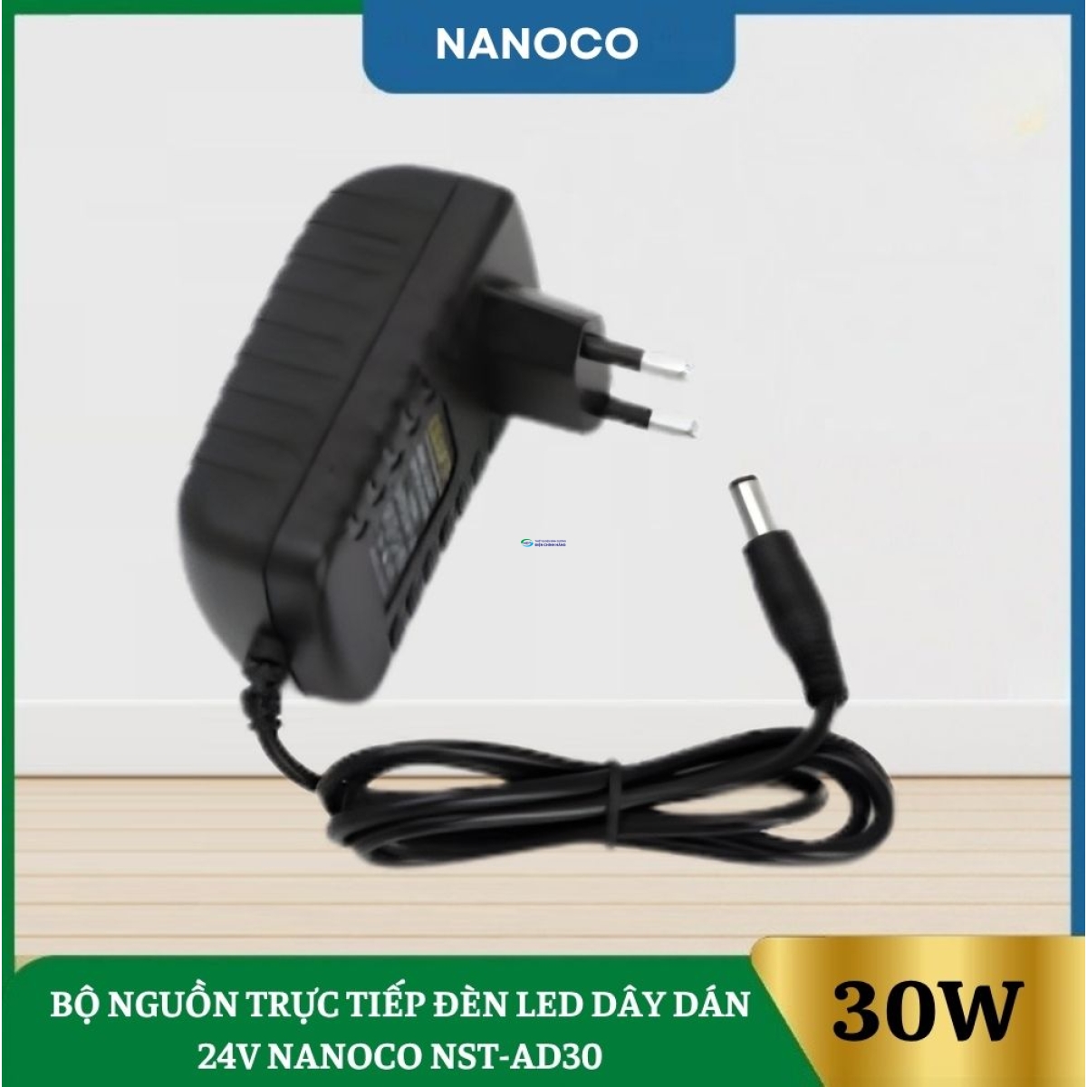 Bộ Nguồn Trực Tiếp Đèn Led Dây Dán 24V Nanoco NST-AD30