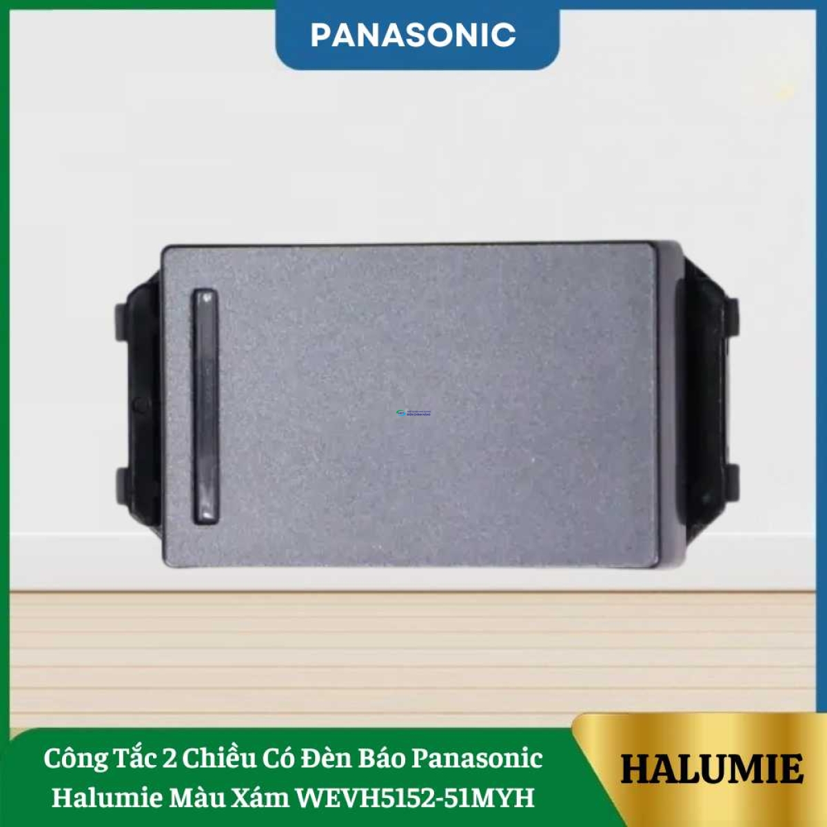 Công Tắc 2 Chiều Có Đèn Báo Panasonic Halumie Màu Xám WEVH5152-51MYH
