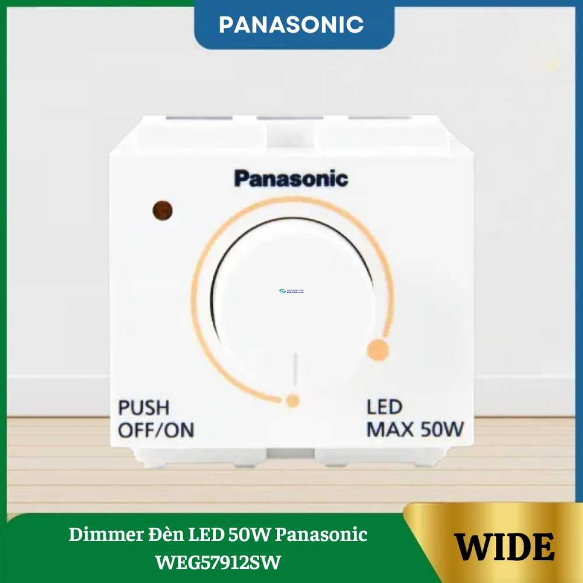 Dimmer Đèn LED 50W Panasonic WEG57912SW