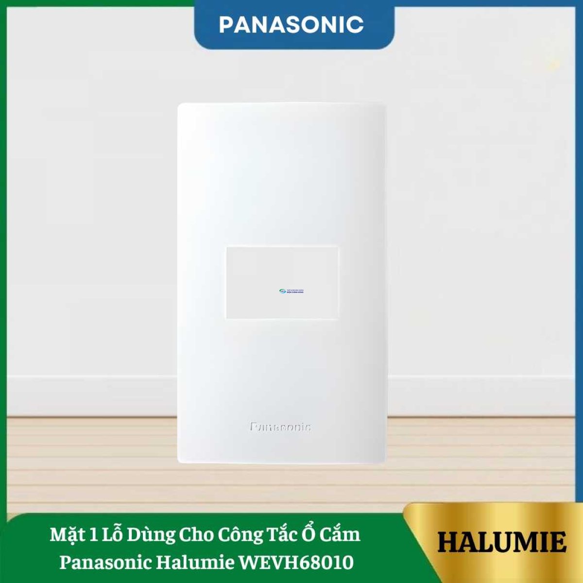 Mặt 1 Lỗ Dùng Cho Công Tắc Ổ Cắm Panasonic Halumie WEVH68010
