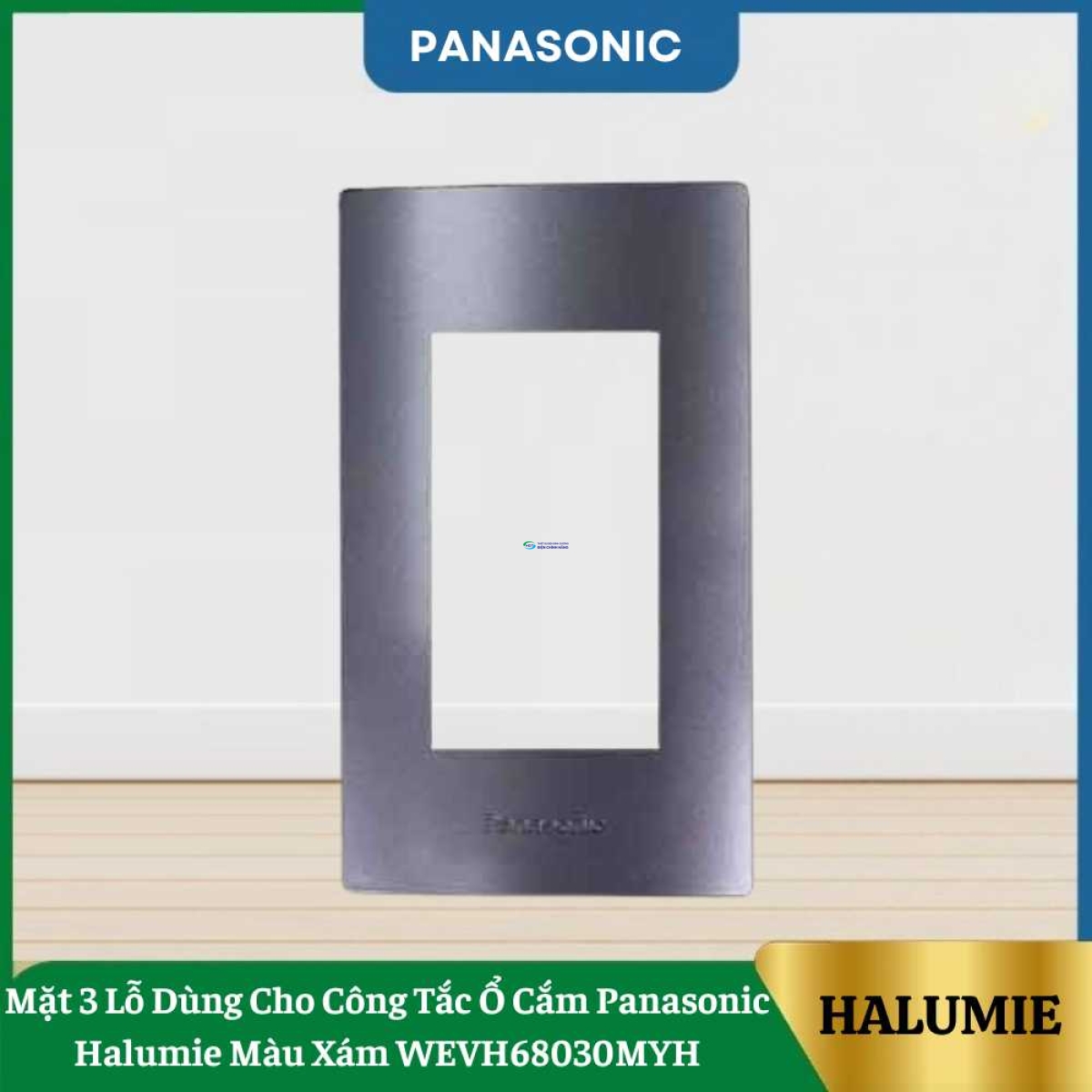 Mặt 3 Lỗ Dùng Cho Công Tắc Ổ Cắm Panasonic Halumie Màu Xám WEVH68030MYH