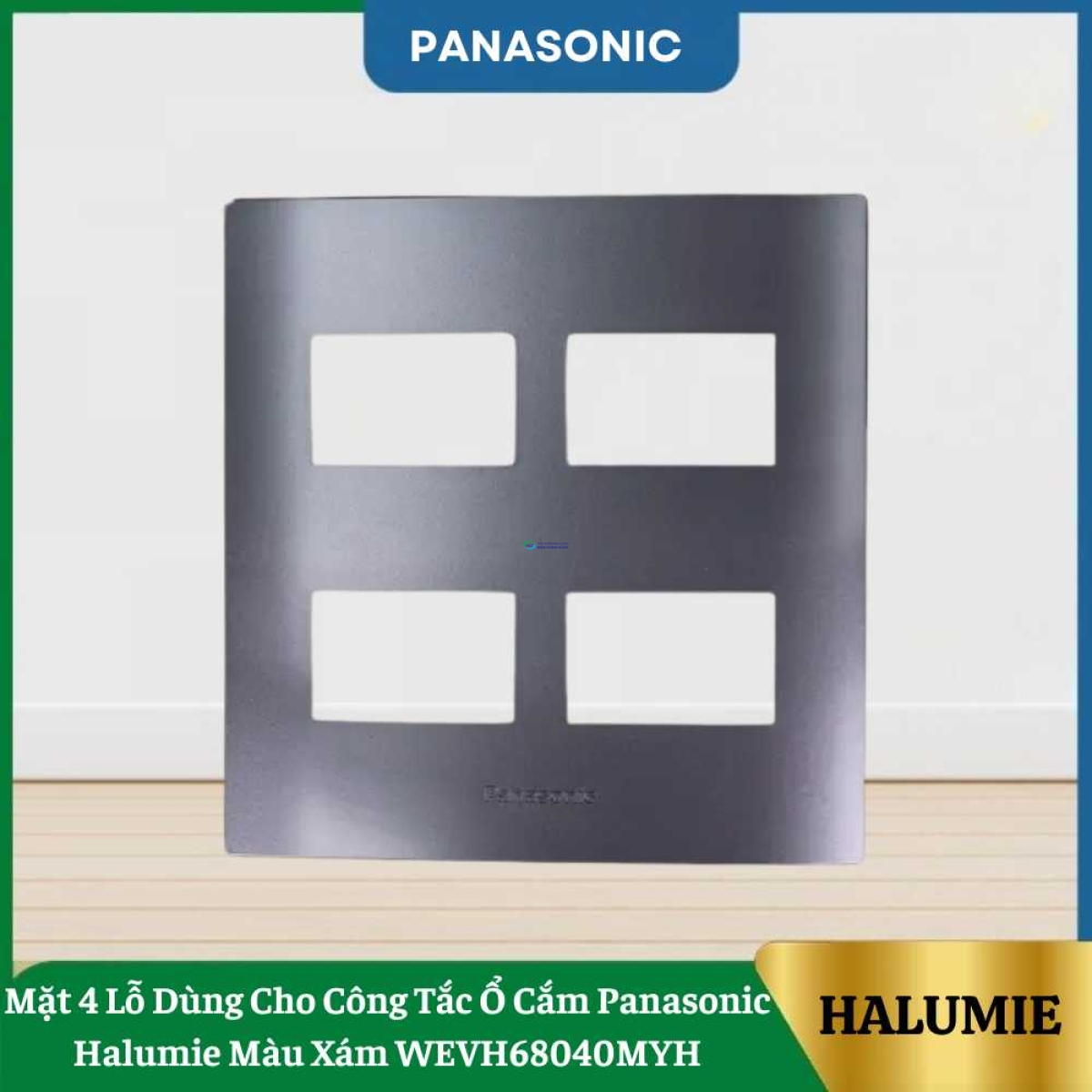 Mặt 4 Lỗ Dùng Cho Công Tắc Ổ Cắm Panasonic Halumie Màu Xám WEVH68040MYH