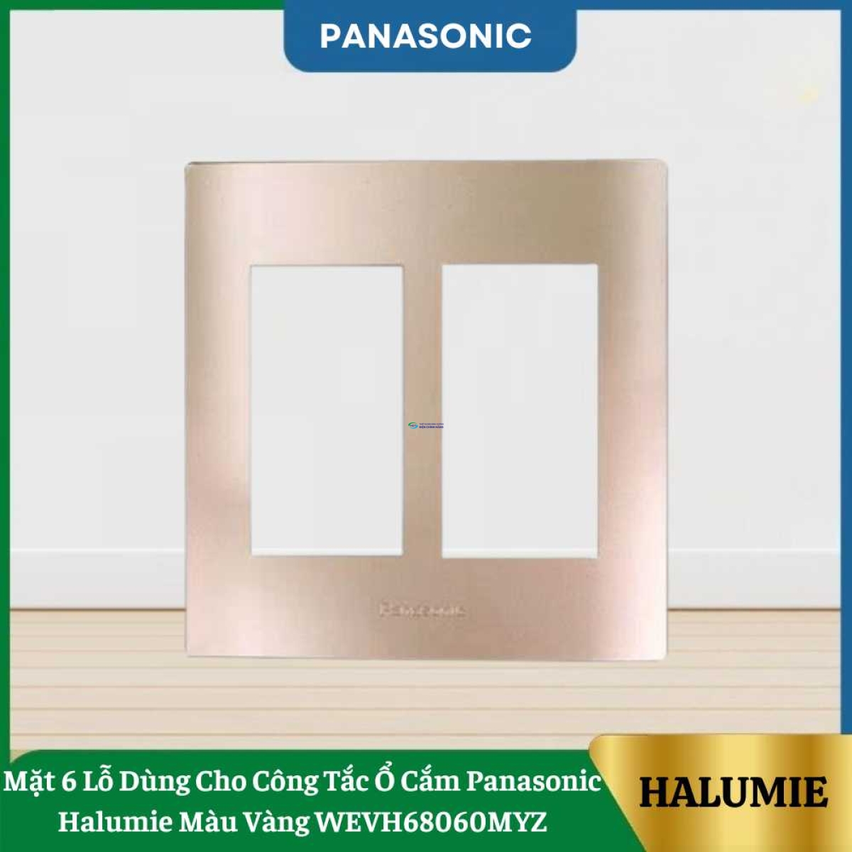 Mặt 6 Lỗ Dùng Cho Công Tắc Ổ Cắm Panasonic Halumie Màu Vàng WEVH68060MYZ