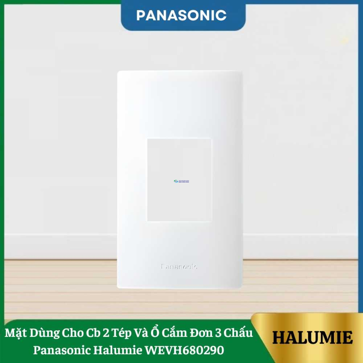 Mặt Dùng Cho Cb 2 Tép Và Ổ Cắm Đơn 3 Chấu Panasonic Halumie WEVH680290