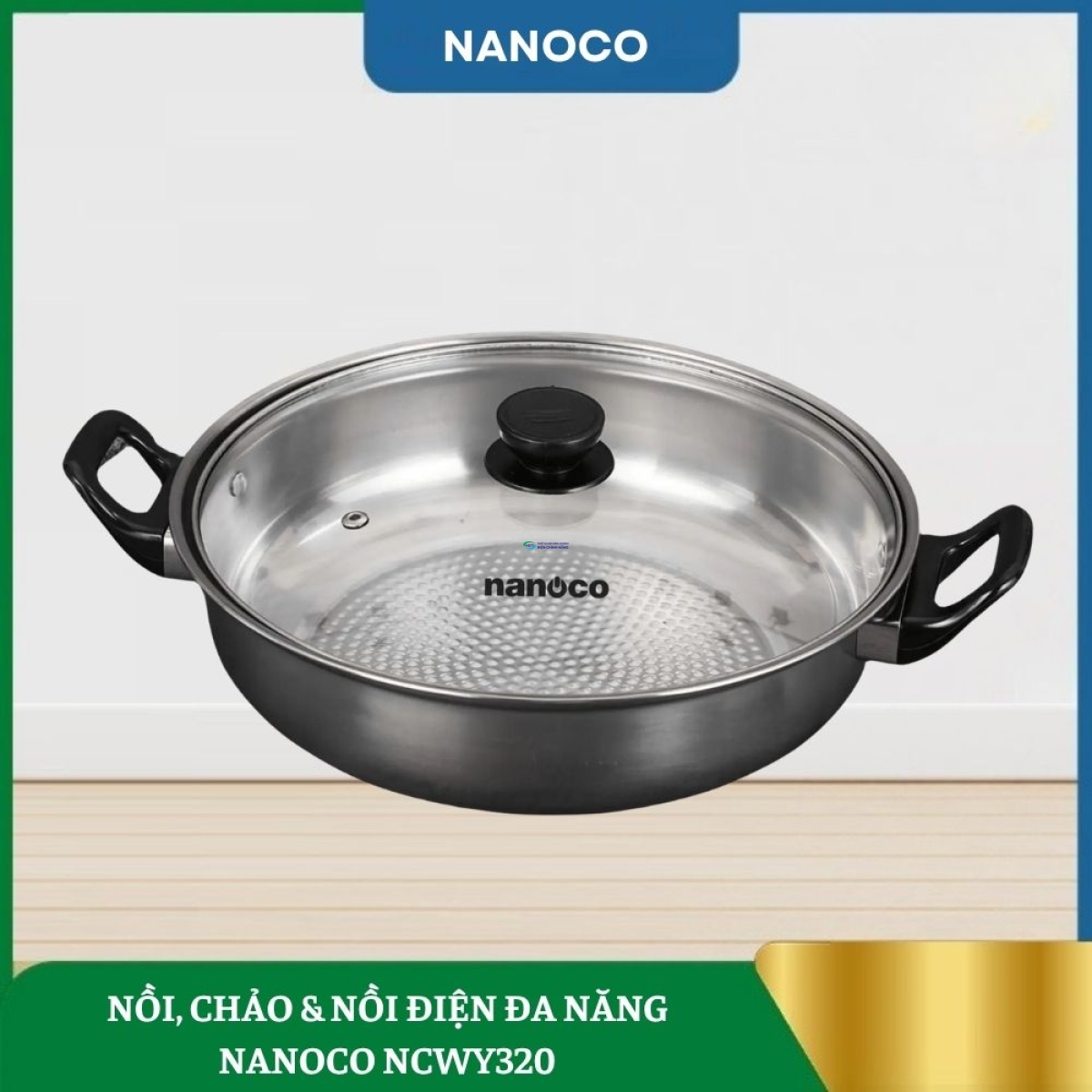Nồi, Chảo Và Nồi Điện Đa Năng Nanoco NCWY320