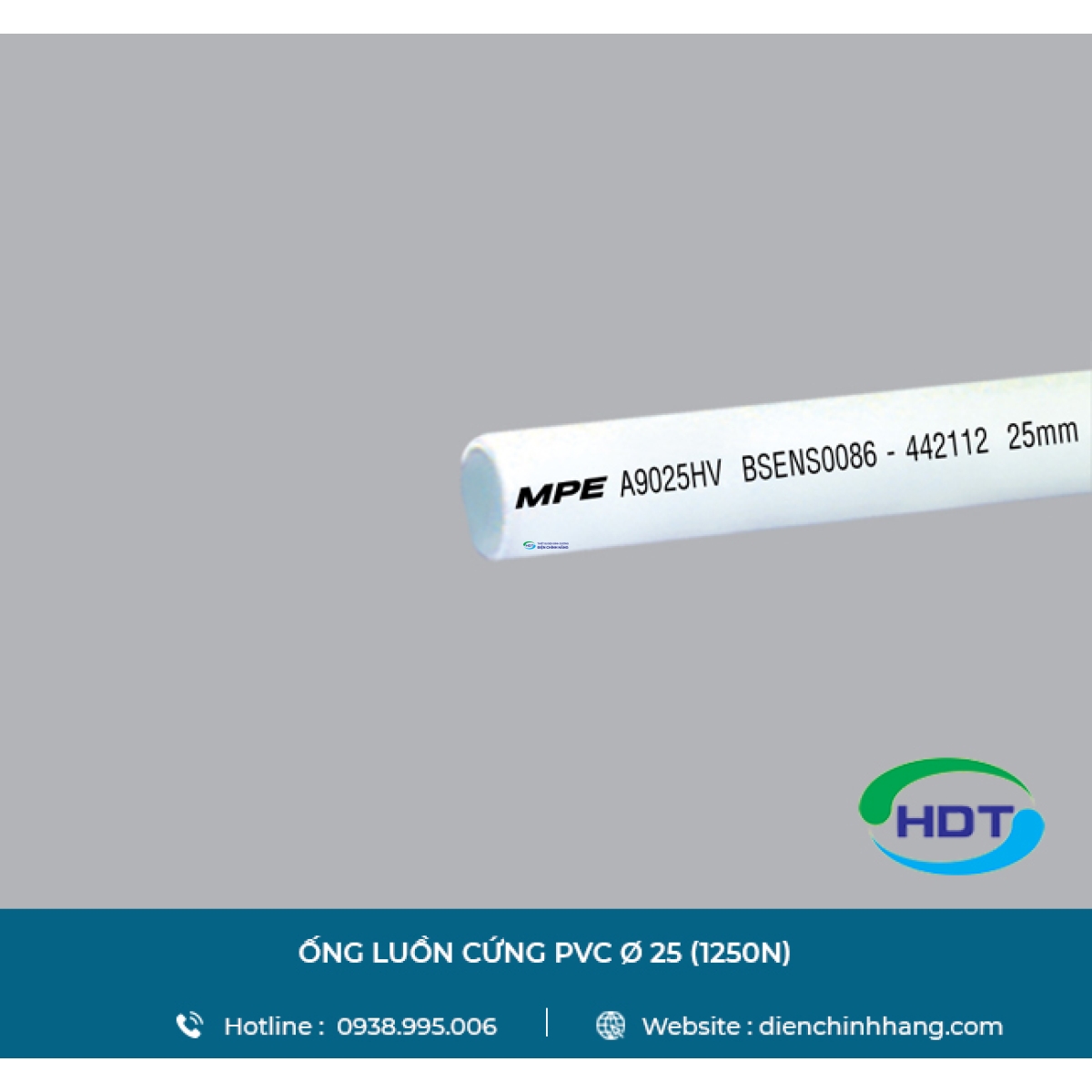 ỐNG LUỒN DÂY ĐIỆN PVC Ø 25 (1250N) MPE A9025HV