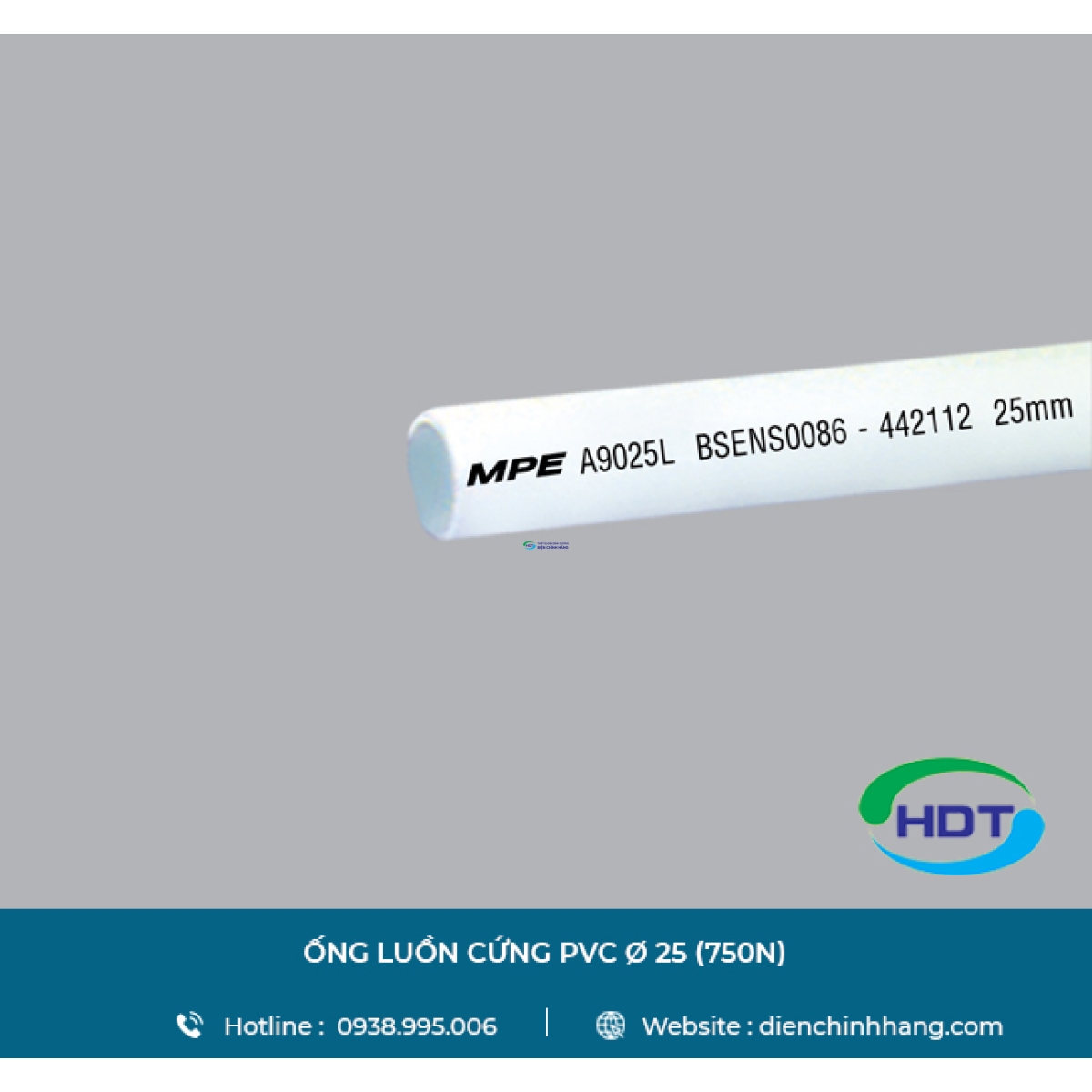 ỐNG LUỒN DÂY ĐIỆN PVC Ø 25 (750N) MPE A9025
