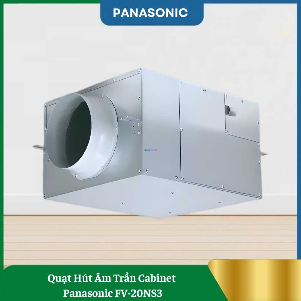 Quạt Hút Âm Trần Cabinet Panasonic FV-20NS3