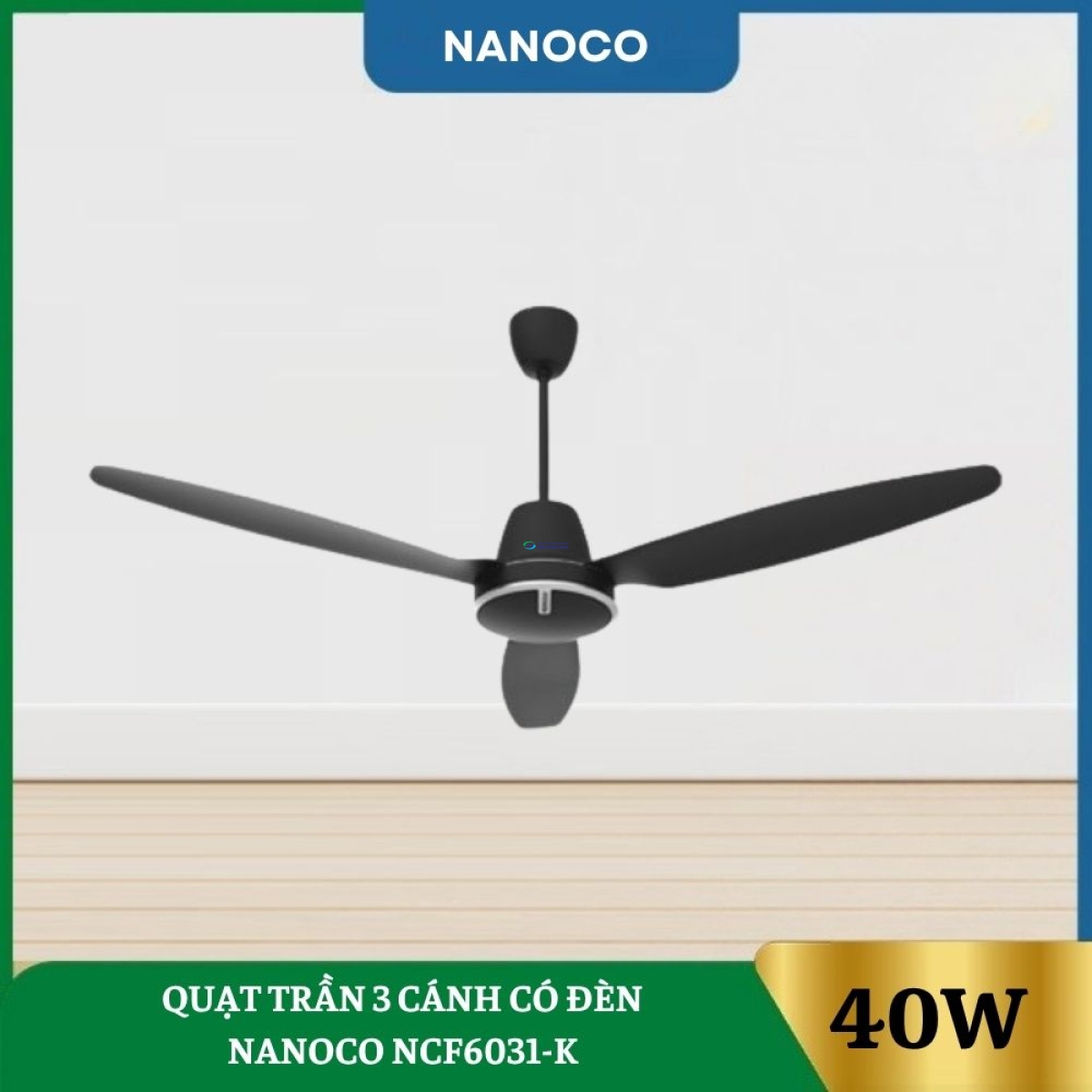 Quạt Trần 3 Cánh Có Đèn Nanoco NCF6031-K
