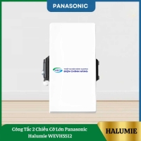 Công Tắc 2 Chiều Cỡ Lớn Panasonic Halumie WEVH5512