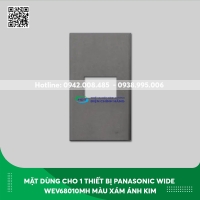 Mặt dùng cho 1 thiết bị Panasonic Wide WEV68010MH màu xám ánh kim