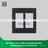 Mặt dùng cho 6 thiết bị Panasonic Wide WEV68060MB màu đen ánh kim