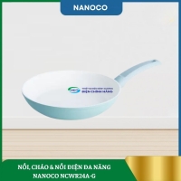 Nồi, Chảo Và Nồi Điện Đa Năng Nanoco NCWR24A-G