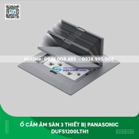 Ổ cắm âm sàn 3 thiết bị Panasonic DUFS1200LTH1