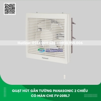 Quạt hút gắn tường Panasonic 2 chiều có màn che FV-20RL7