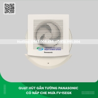 Quạt hút gắn tường Panasonic có nắp che mưa FV-15EGK