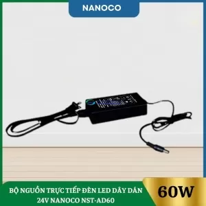 Bộ Nguồn Trực Tiếp Đèn Led Dây Dán 24V Nanoco NST-AD60