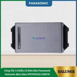 Công Tắc 2 Chiều Có Đèn Báo Panasonic Halumie Màu Xám WEVH5152-51MYH