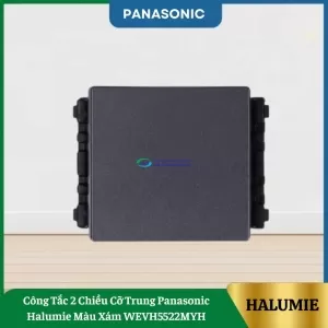 Công Tắc 2 Chiều Cỡ Trung Panasonic Halumie Màu Xám WEVH5522MYH