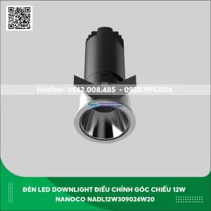 Đèn Led Downlight điều chỉnh góc chiếu 12w Nanoco NADL12W309050W20 