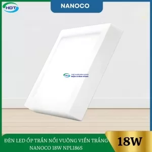 Đèn Led Ốp Trần Nổi Vuông Viền Trắng Nanoco 18W NPL186S