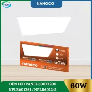 Đèn Led Panel 600x1200 Nanoco 60w NPLB601261 / NPLB601241