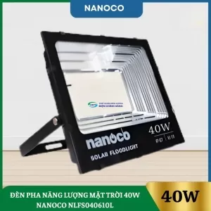Đèn Pha Năng Lượng Mặt Trời 40W Nanoco NLFS040610L