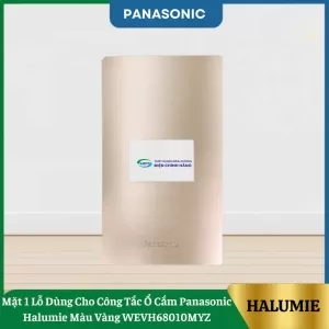 Mặt 1 Lỗ Dùng Cho Công Tắc Ổ Cắm Panasonic Halumie Màu Vàng WEVH68010MYZ